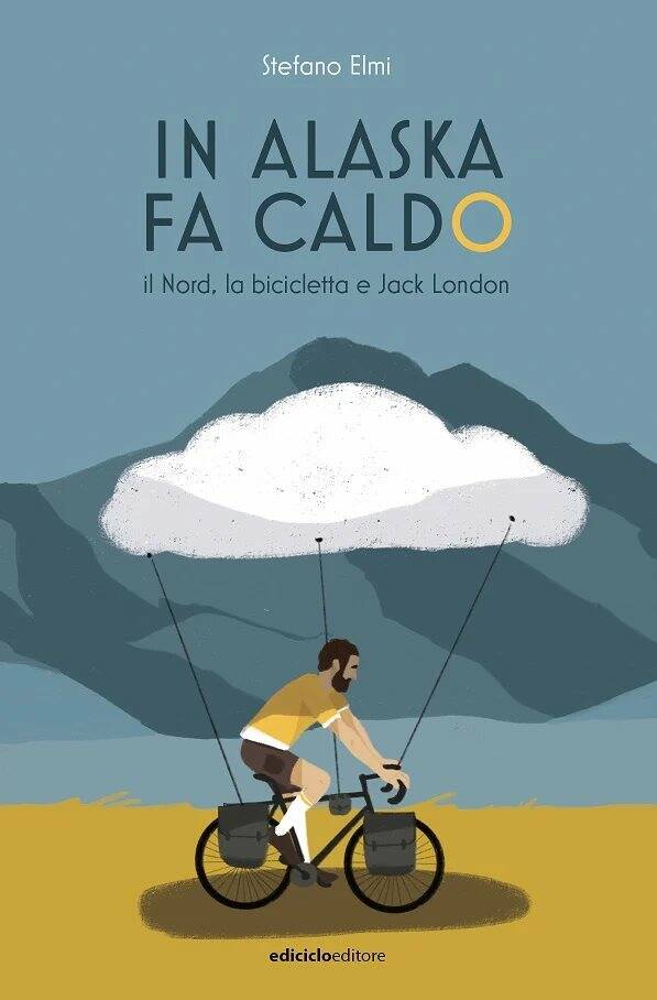 Presentazione libro In Alaska fa caldo - Il nord, la bicicletta e Jack London